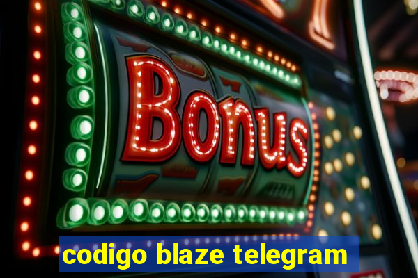 codigo blaze telegram